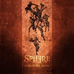 Sphere- Mindless Mass